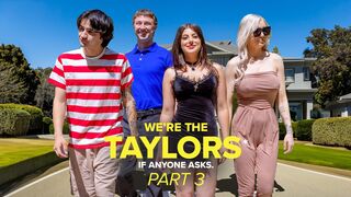 We’re the Taylors Part 3: Family Mayhem by GotMilf feat. Kenzie Taylor, Gal Ritchie & Whitney OC